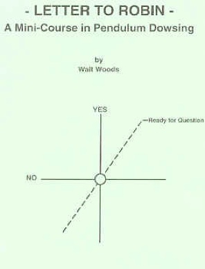 Letter to Robin: A Mini-Course in Pendulum Dowsing