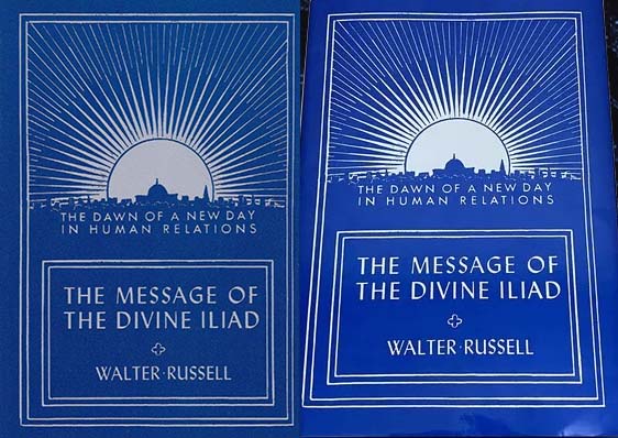 Walter Russell's The Message of the Divine Iliad Volumes 1 and 2
